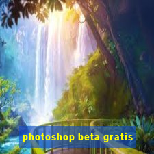 photoshop beta gratis